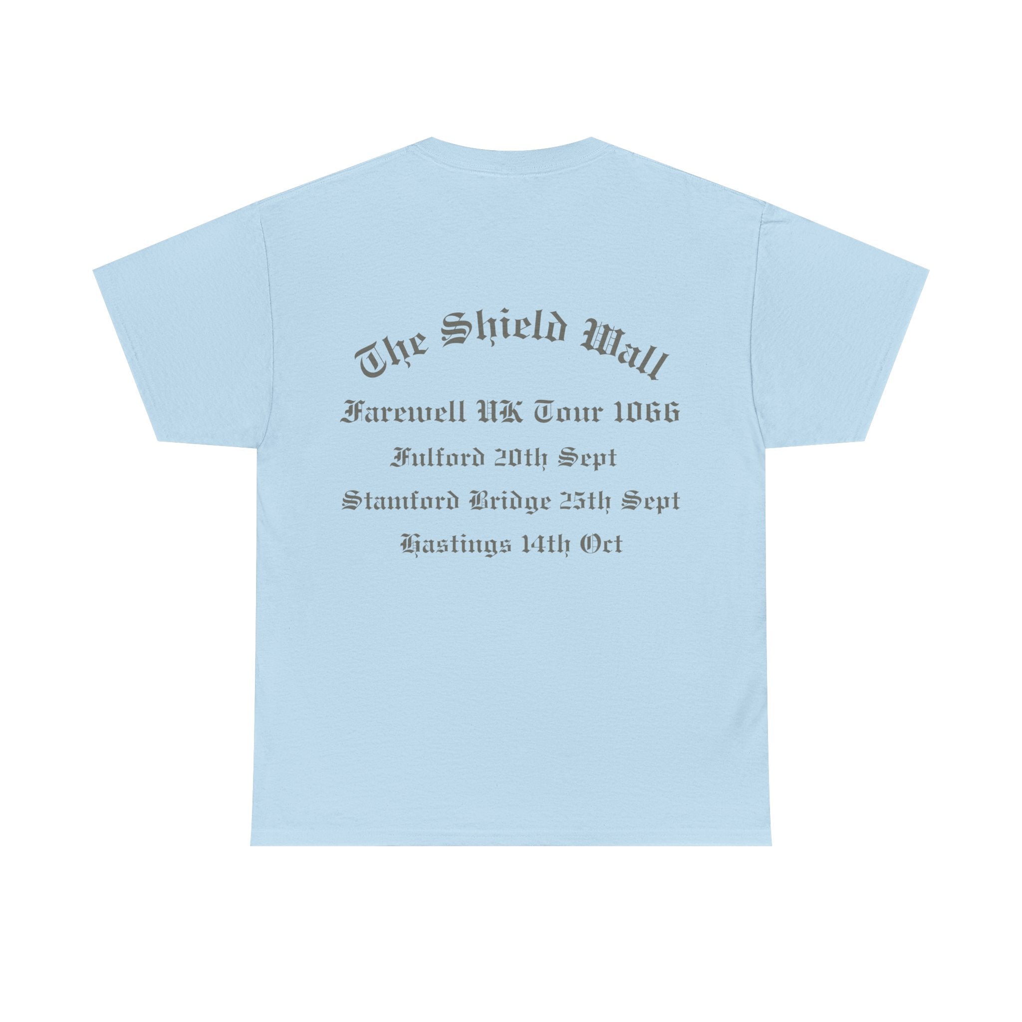 1066 Shield Wall Farewell Tour T-Shirt — Battle of Hastings, Stamford Bridge & Fulford