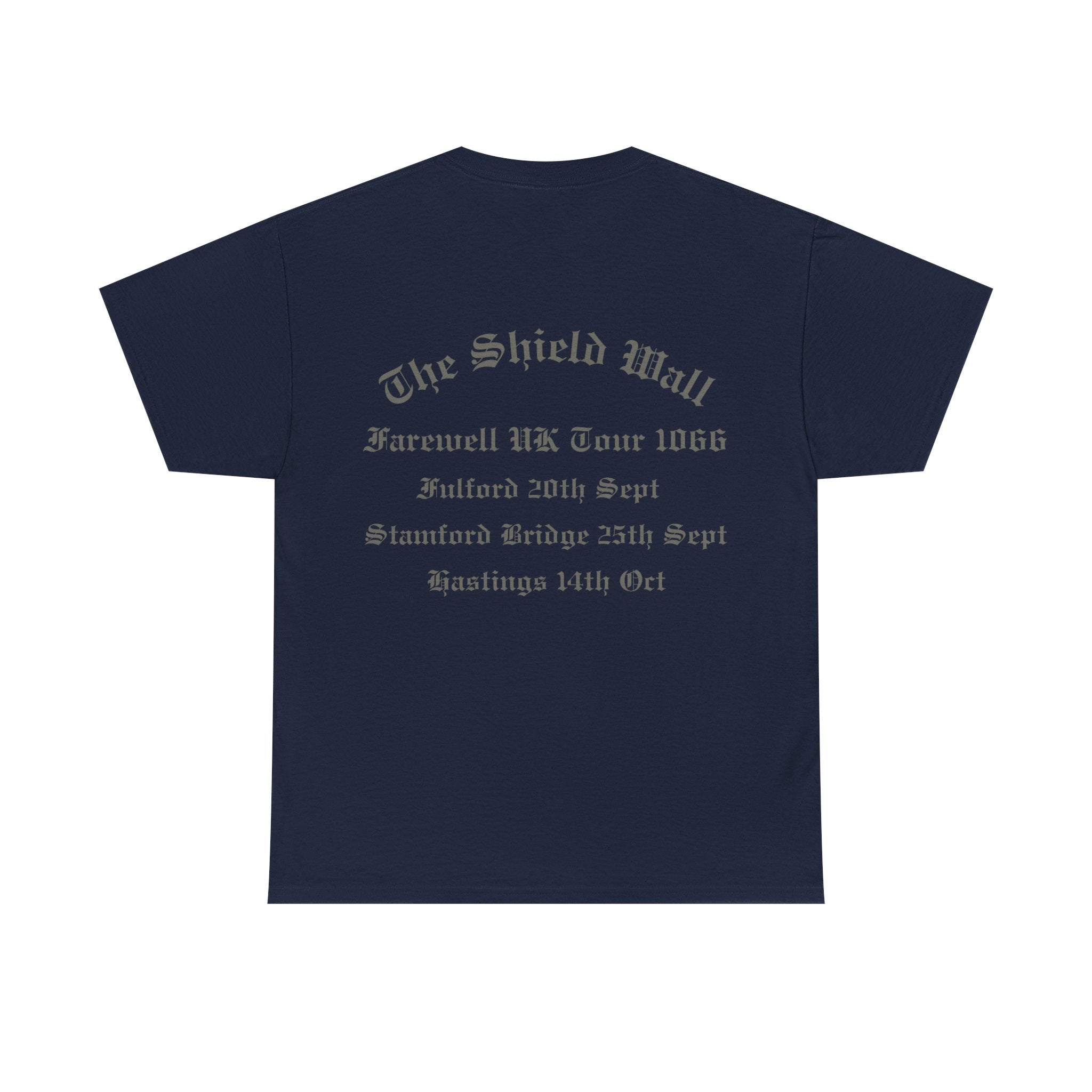 1066 Shield Wall Farewell Tour T-Shirt — Battle of Hastings, Stamford Bridge & Fulford