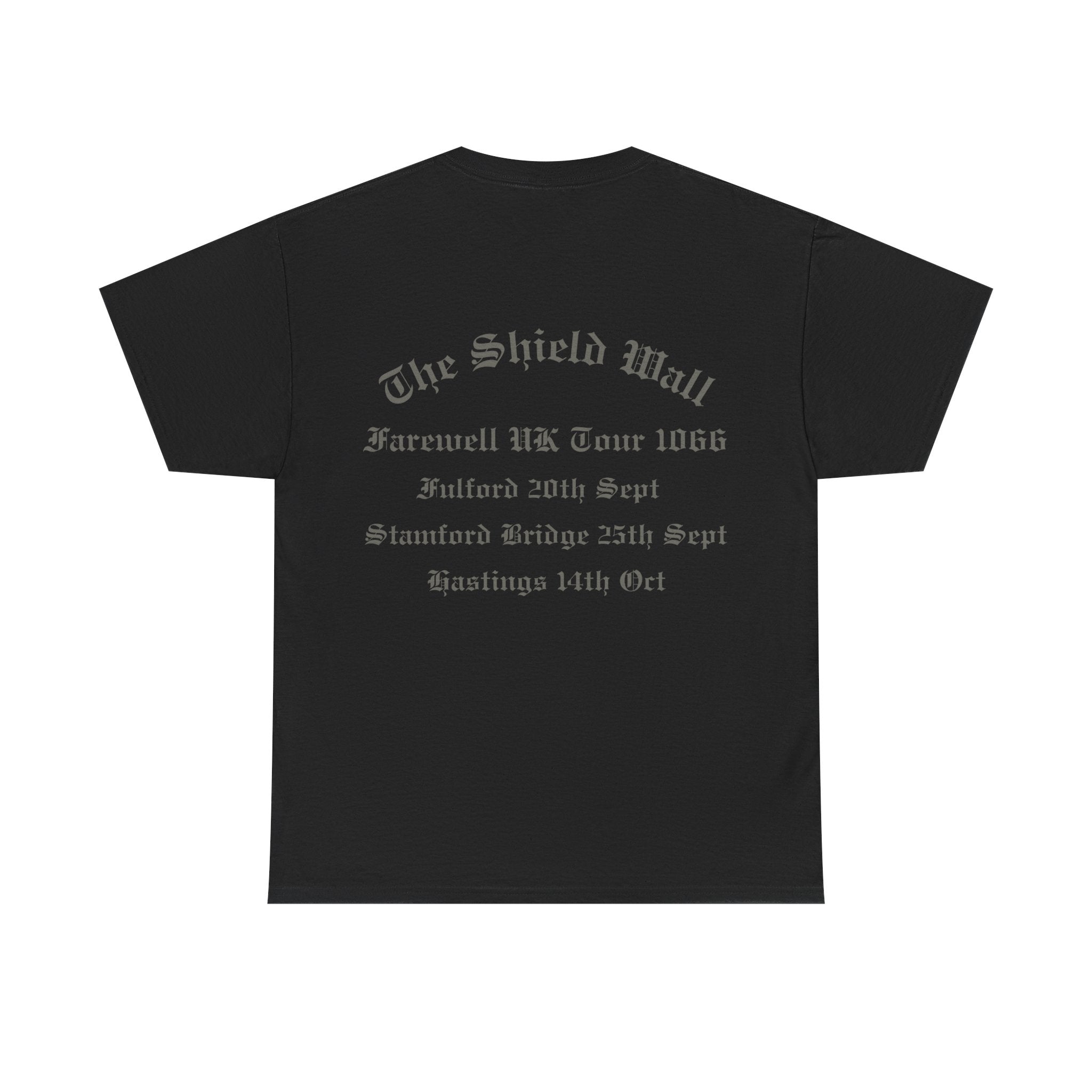1066 Shield Wall Farewell Tour T-Shirt — Battle of Hastings, Stamford Bridge & Fulford